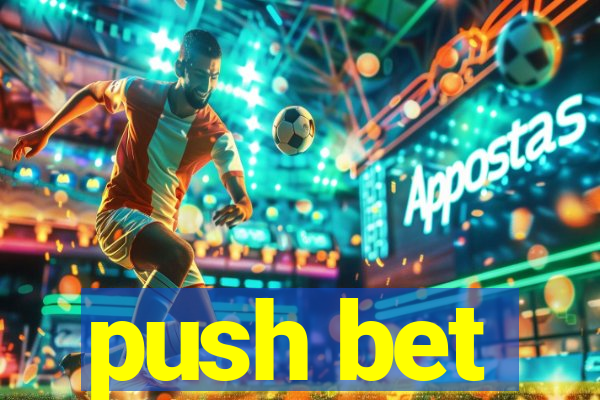 push bet